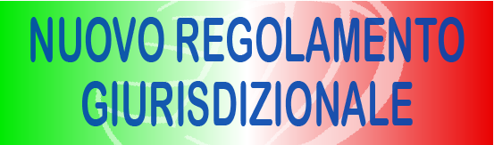 Nuovo Regolamento Giurisdizionale
